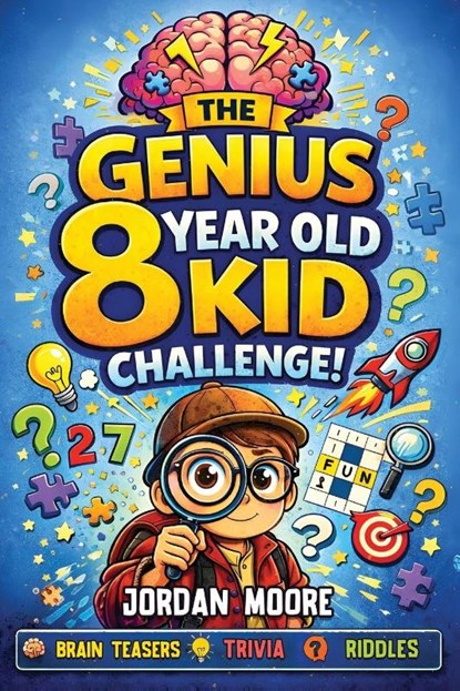 The Genius 8 Year Old Kid Challenge, Jordan Moore - Paperback - 9798887680224