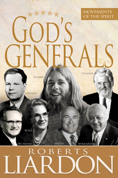 God's Generals, Roberts Liardon - Gebonden - 9798887693460