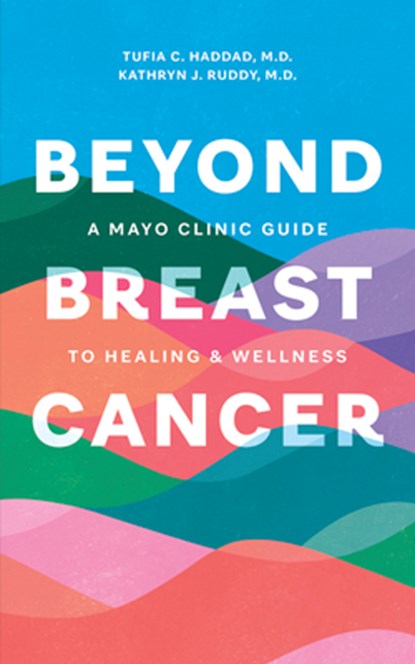 Day to Day Living Beyond Breast Cancer, Tufia C. Haddad ; Kathryn J. Ruddy - Paperback - 9798887700267