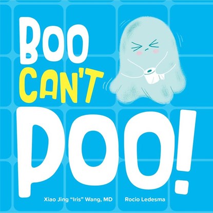 Boo Can't Poo, Xiao Jing "Iris" Wang - Gebonden - 9798887701431