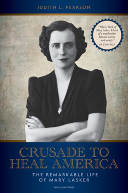 Crusade to Heal America: The Remarkable Life of Mary Lasker, Judith L. Pearson - Gebonden - 9798887701561