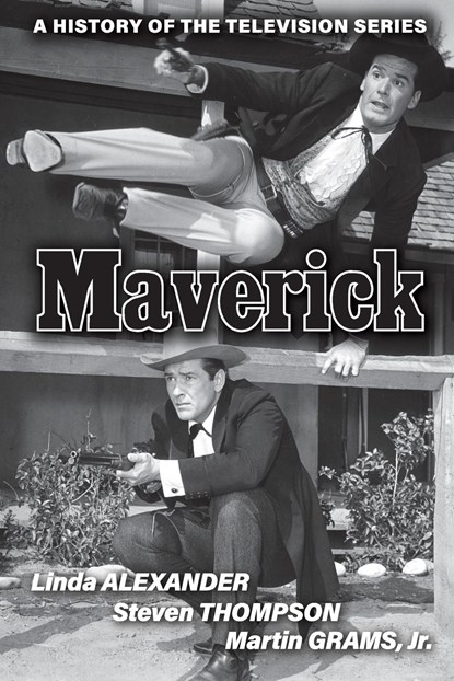 Maverick, Linda Alexander ;  Steven Thompson ;  Martin Grams - Paperback - 9798887711928