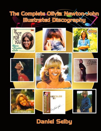 The Complete Olivia Newton-John Illustrated Discography (hardback), Daniel Selby - Gebonden - 9798887712451