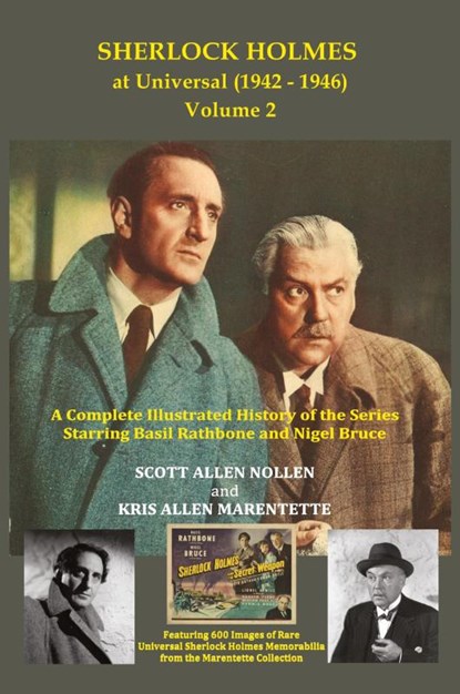 Sherlock Holmes at Universal (1942-1946) Volume 2, Scott Allen Nollen ; Kris Allen Marentette - Paperback - 9798887716916