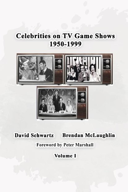 Celebrities on TV Game Shows 1950-1999 Volume 1, David Schwartz ; Brendan McLaughlin - Paperback - 9798887717418