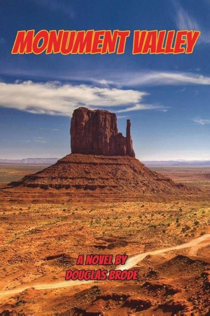 Monument Valley or Once Upon a Time at the Movies, Douglas Brode - Paperback - 9798887718064