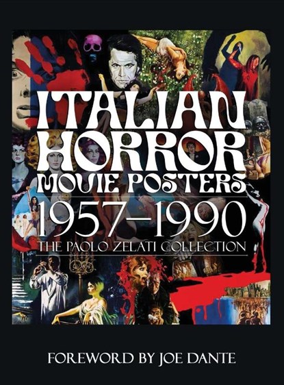 Italian Horror Movie Posters 1957-1990 The Paolo Zelati Collection, Paolo Zelati - Gebonden - 9798887718842