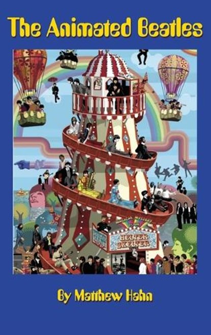 The Animated Beatles, Matthew Hahn - Gebonden - 9798887719481
