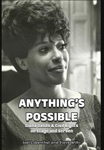 Anything's Possible: Diana Sands & Civil Rights on Stage and Screen, Joel Lobenthal - Gebonden - 9798887719610