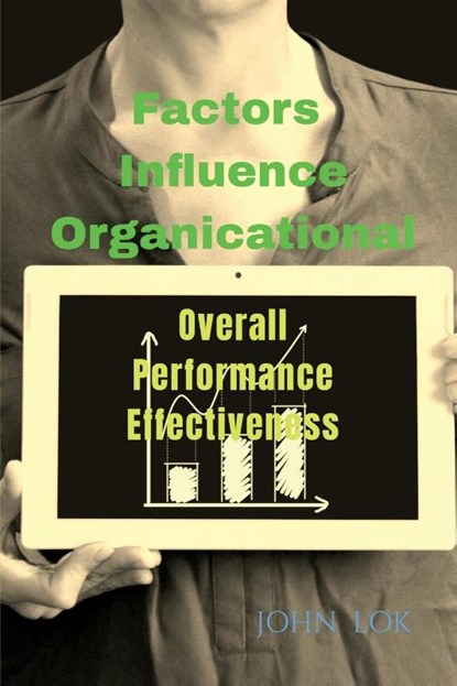 Factors Influence Organicational, John Lok - Paperback - 9798887720340