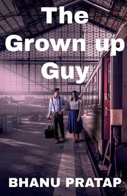 The Grown up Guy, PRATAP,  Bhanu - Paperback - 9798887723570