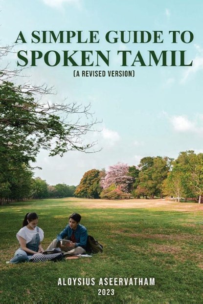 A Simple Guide To Spoken Tamil (A Revised Version), Aloysius Aseervatham - Paperback - 9798887751009