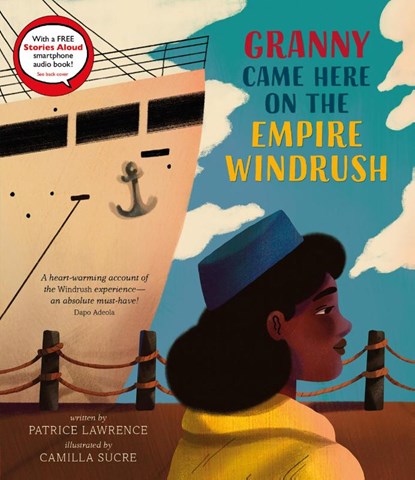 Lawrence, P: Granny Came Here on the Empire Windrush, Patrice Lawrence - Gebonden - 9798887770338