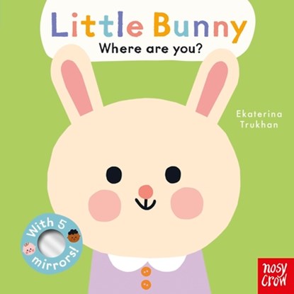 Baby Faces: Little Bunny, Where Are You?, Ekaterina Trukhan - Gebonden - 9798887771182