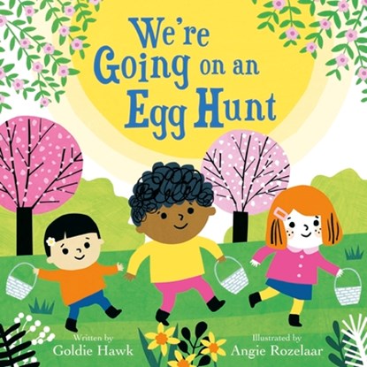 We're Going on an Egg Hunt, Goldie Hawk - Gebonden - 9798887771298