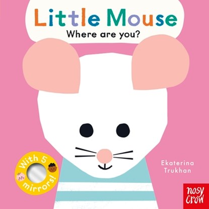 Baby Faces: Little Mouse, Where Are You?, Ekaterina Trukhan - Gebonden - 9798887771489