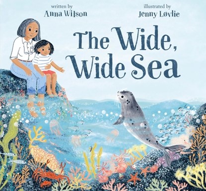 The Wide, Wide Sea, Anna Wilson - Gebonden - 9798887771557