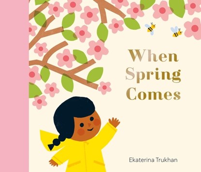 When Spring Comes, Ekaterina Trukhan - Gebonden - 9798887771755
