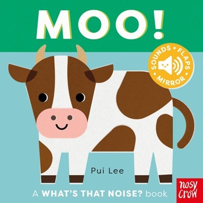 What's That Noise? Moo!, Pui Lee - Gebonden - 9798887771861