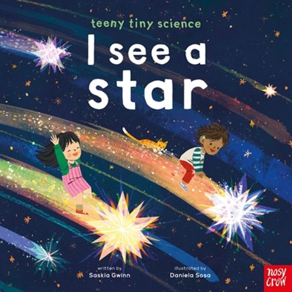 Teeny Tiny Science: I See a Star, Saskia Gwinn - Gebonden - 9798887772424