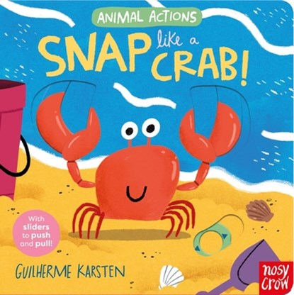 Animal Actions: Snap Like a Crab, Guilherme Karsten - Gebonden - 9798887772509