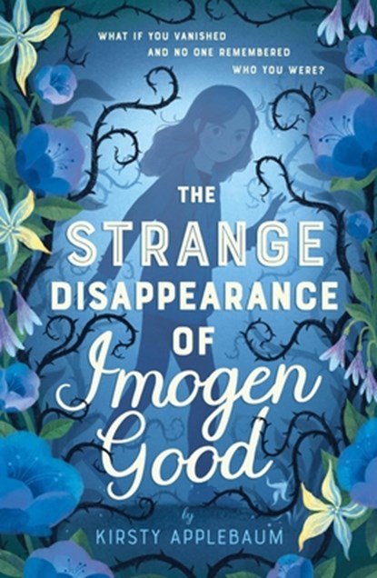 The Strange Disappearance of Imogen Good, Kirsty Applebaum - Gebonden - 9798887772820