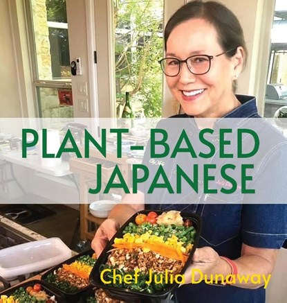 Plant-Based Japanese, Julia Dunaway - Gebonden - 9798887840352