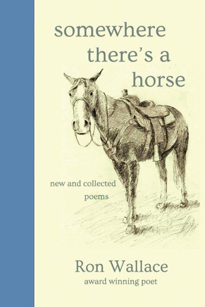 Somewhere There's a Horse, Ron Wallace - Paperback - 9798887840734