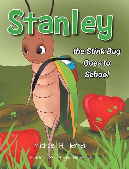 Stanley the Stinkbug Goes to School, Michael H. Terrell - Gebonden - 9798887932941