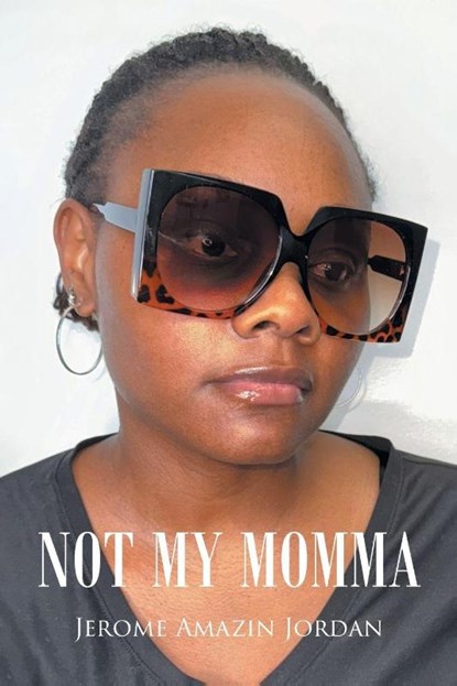 Not My Momma, Jerome Amazin Jordan - Paperback - 9798887935058