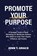 Promote Your Purpose, Jenn T. Grace - Paperback - 9798887972121
