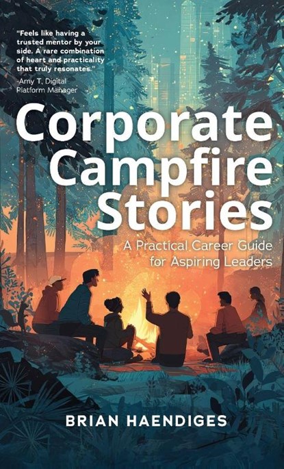 Corporate Campfire Stories, Brian Haendiges - Gebonden - 9798887972145