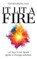 It Lit A Fire, Tom Bourdon Ed. D. - Gebonden - 9798887972190