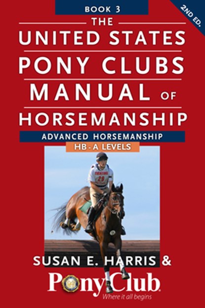 Harris, S: United States Pony Clubs Manual of Horsemanship, Susan E. Harris - Gebonden - 9798887980409