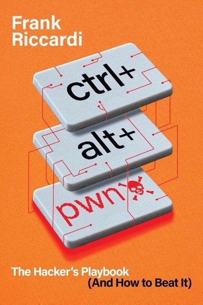 CTRL+ALT+PWN, Frank Riccardi - Paperback - 9798887981611