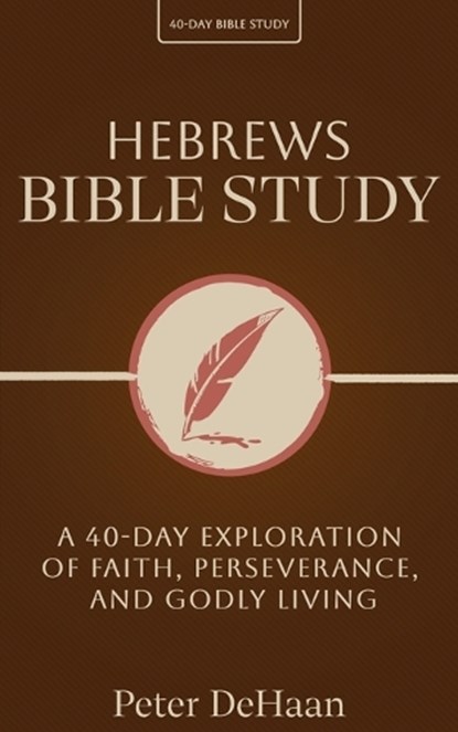 Hebrews Bible Study, DeHaan - Paperback - 9798888091807