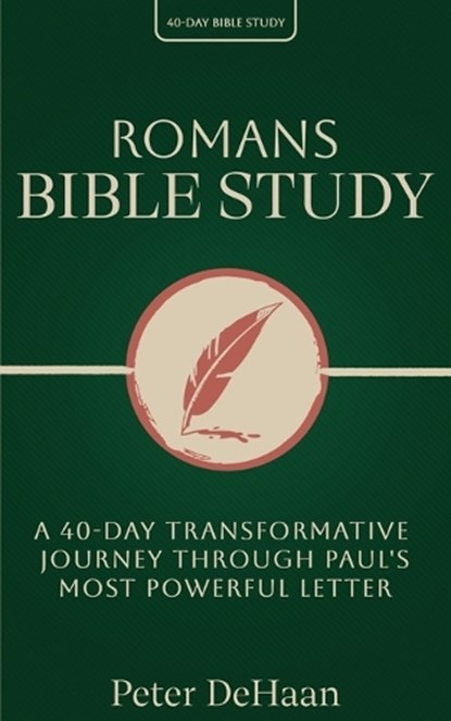 Romans Bible Study, Peter DeHaan - Paperback - 9798888091869