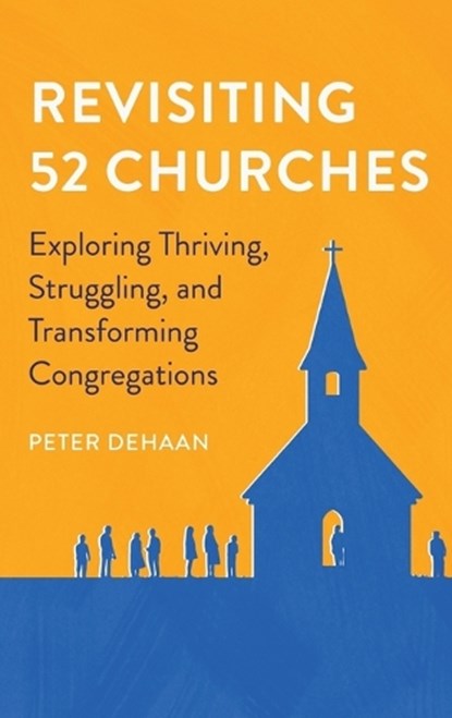 Revisiting 52 Churches, Peter DeHaan - Gebonden - 9798888091951