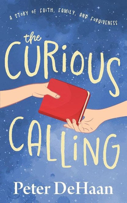 The Curious Calling, Peter DeHaan - Paperback - 9798888091999