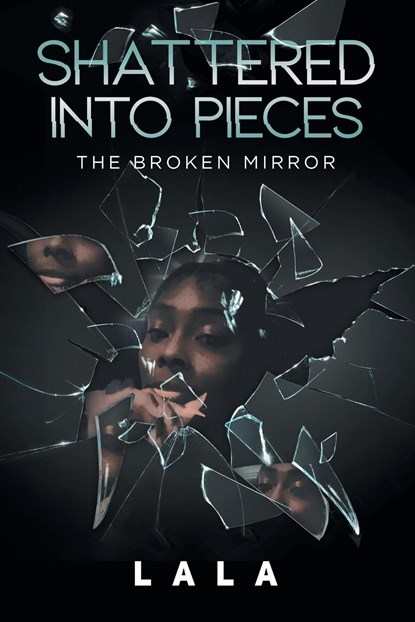 Shattered Into Pieces, Lala - Paperback - 9798888103470