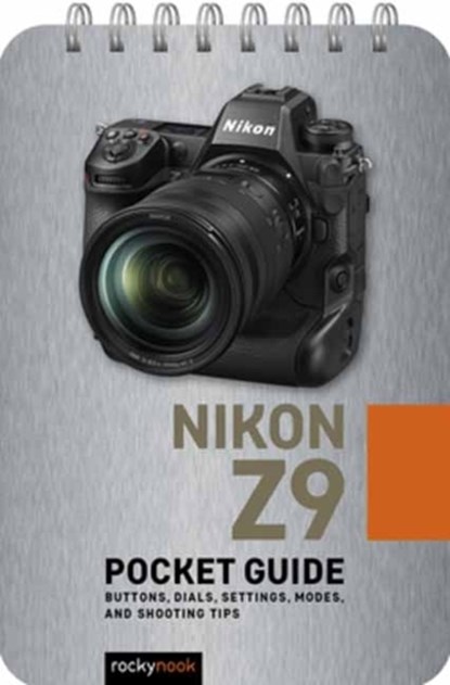 Nikon Z9: Pocket Guide, Rocky Nook - Gebonden - 9798888141281