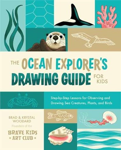 The Ocean Explorer's Drawing Guide for Kids, Brad Woodard ; Krystal Woodard - Paperback - 9798888141526