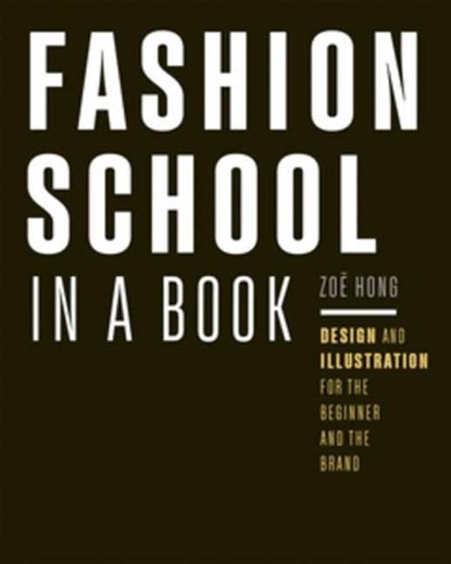 Fashion School in a Book, Zoe Hong - Paperback - 9798888142332