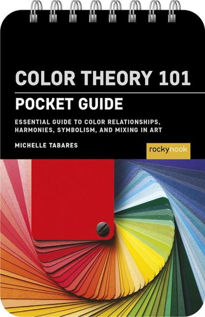 Color Theory 101: Pocket Guide., Michelle Tabares - Gebonden - 9798888144558