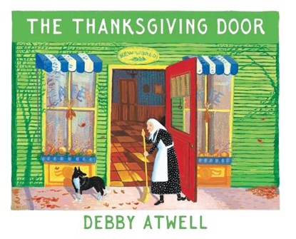 The Thanksgiving Door, Debby Atwell - Gebonden - 9798888180952