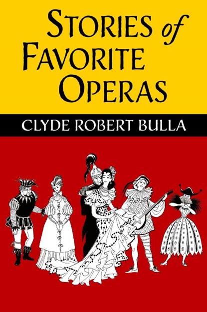 Stories of Favorite Operas, Clyde Robert Bulla - Paperback - 9798888180976