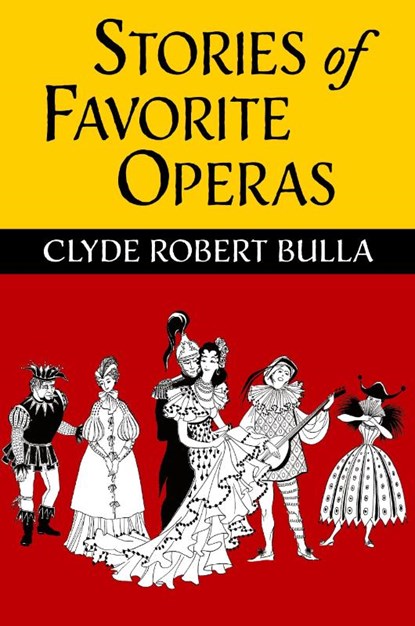 Stories of Favorite Operas, Clyde Robert Bulla - Gebonden - 9798888180983