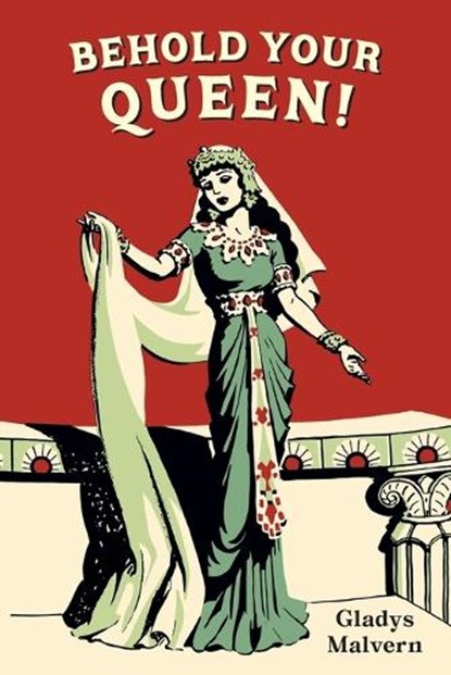 Behold Your Queen!, Gladys Malvern - Paperback - 9798888181072