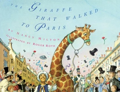 The Giraffe That Walked to Paris, Nancy Milton - Paperback - 9798888181089
