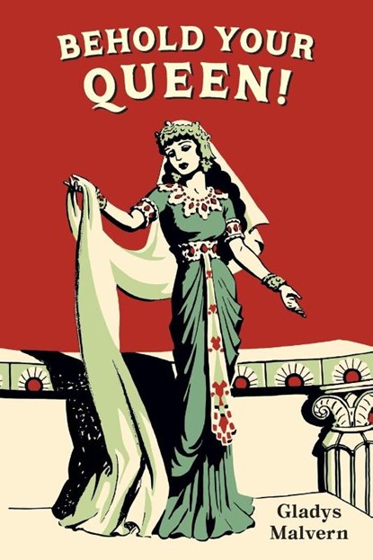 Behold Your Queen!, Gladys Malvern - Gebonden - 9798888181263